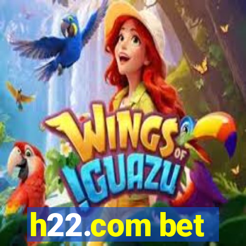 h22.com bet